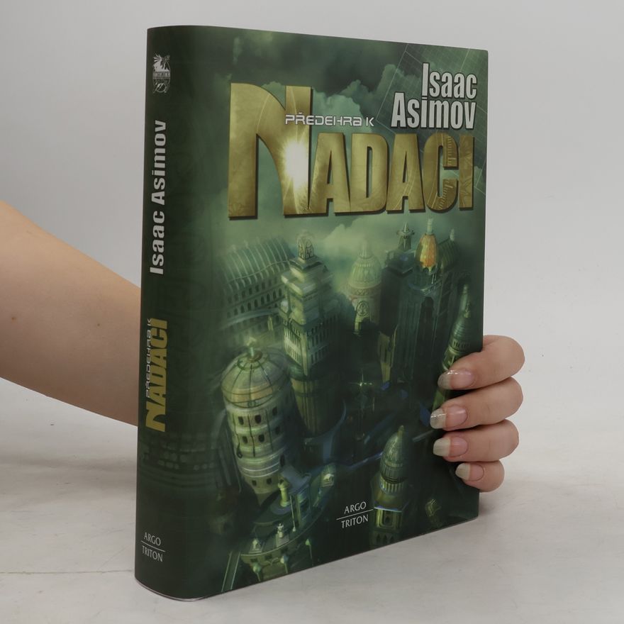 Isaac Asimov Předehra k Nadaci