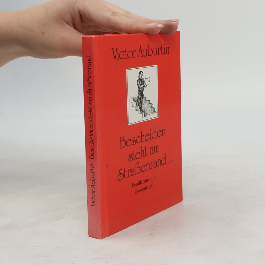 Victor Auburtin Bescheiden steht am Strassenrand ...