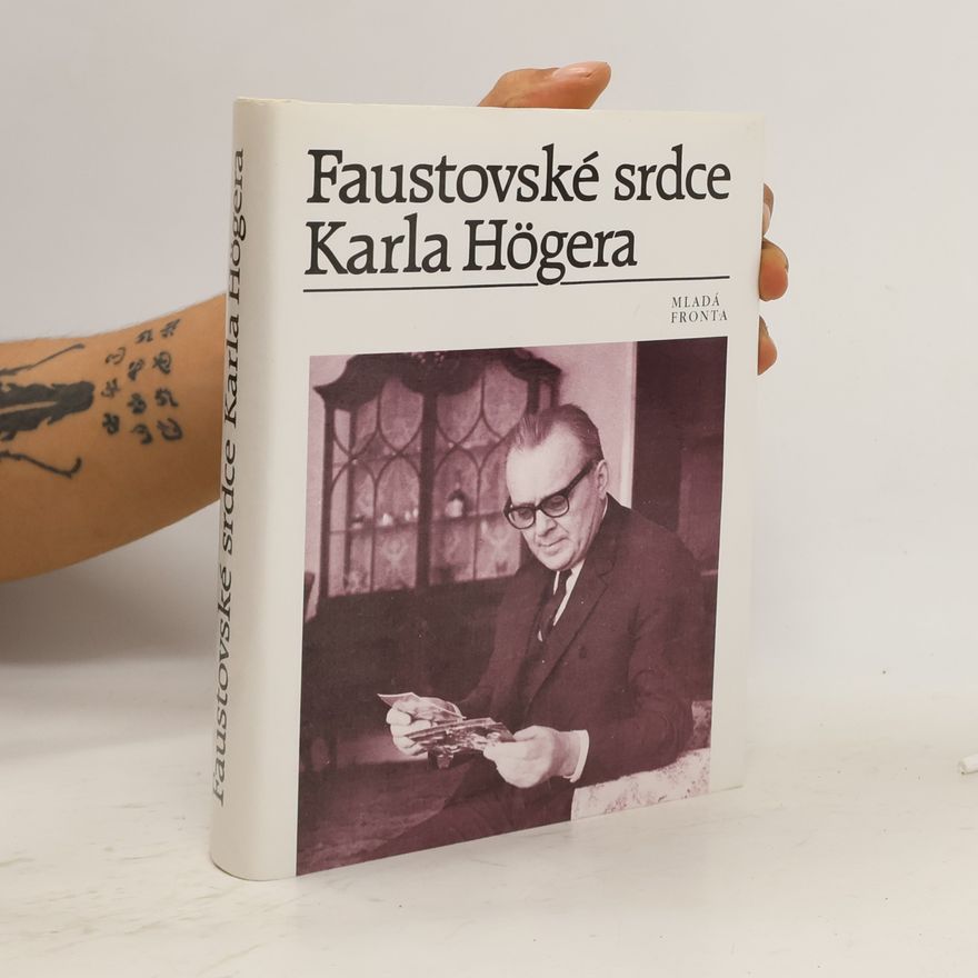 Eva Högerová Faustovské srdce Karla Högera