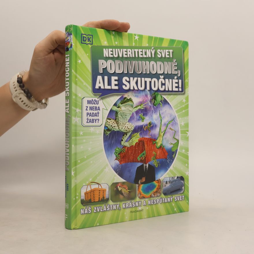 Andrea Mills Neuveriteĺný svet podivuhodné, ale skutočné!