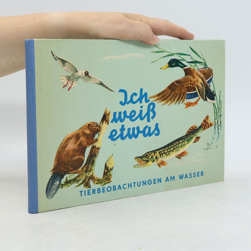 Waldemar Schulz Ich weiß etwas Tierbeobachtungen am Wege