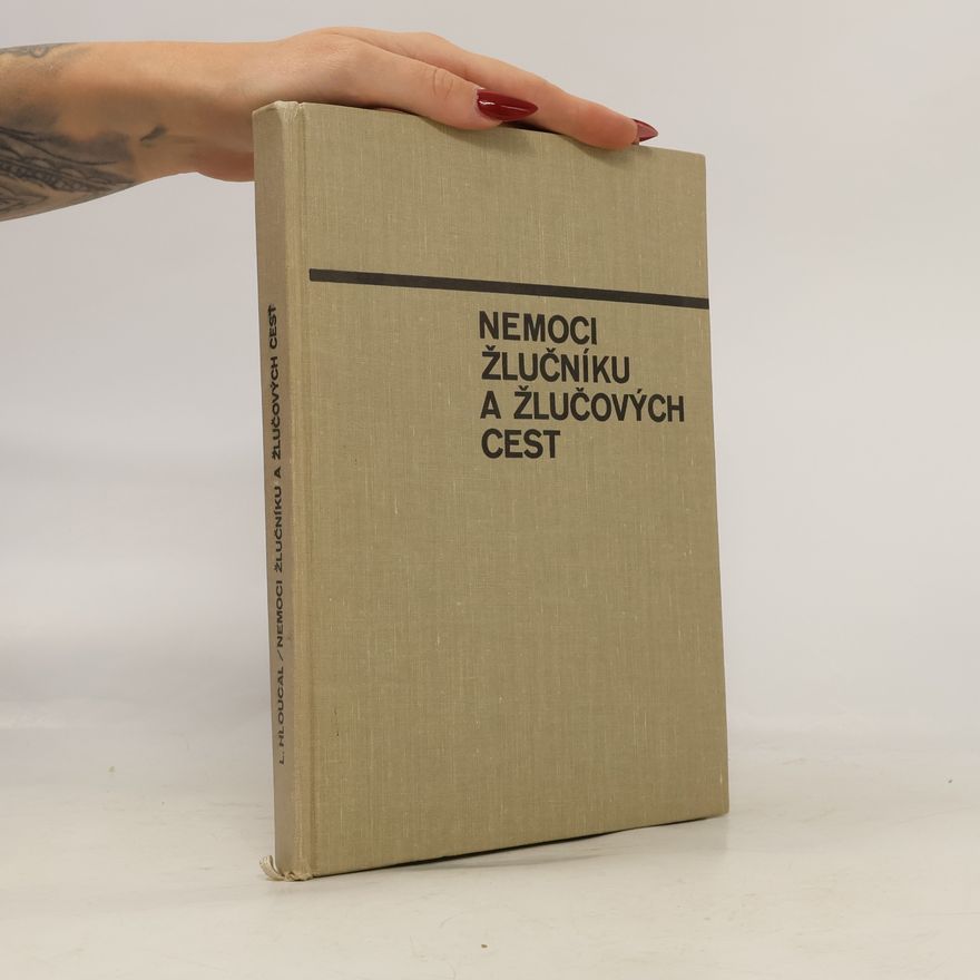 Ludvík Hloucal Nemoci žlučníku a žlučových cest