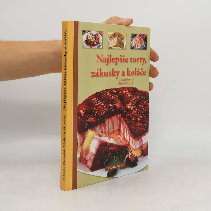 Zdenka Horecká Najlepšie torty, zákusky a koláče
