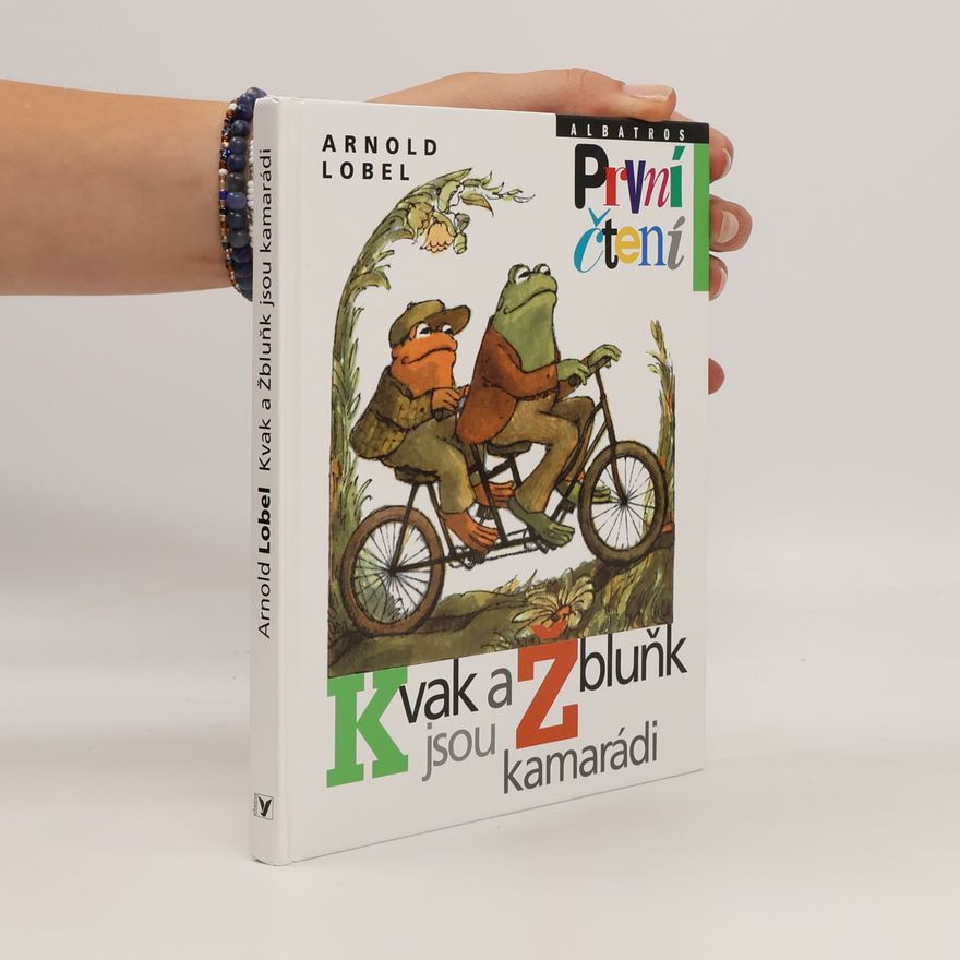 Arnold Lobel Kvak a Žbluňk jsou kamarádi
