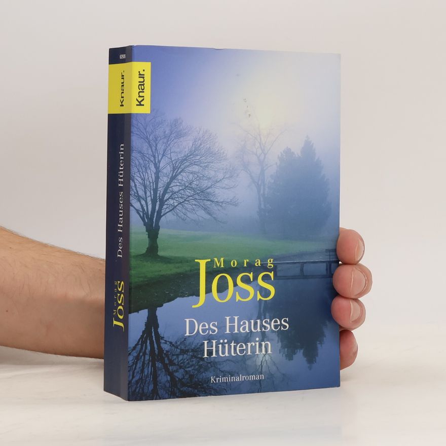 Morag Joss Des Hauses Hüterin