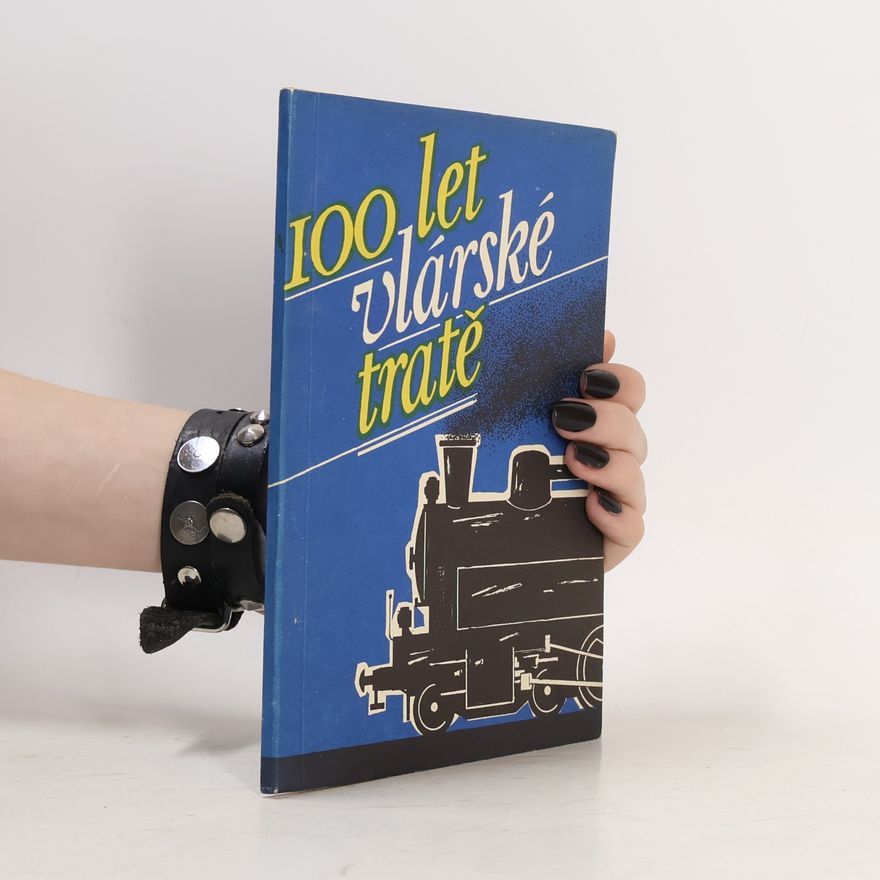 Various authors 100 let vlárské tratě