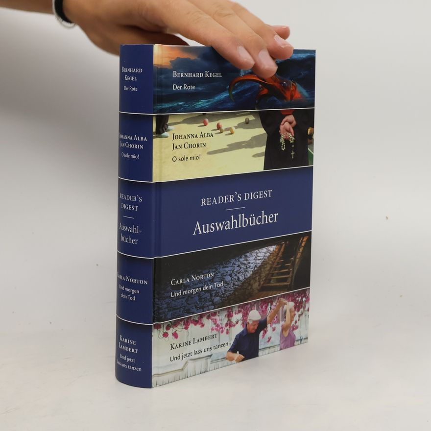 Autorenkollektiv Auswahlbücher: Der Rote. O sole mio! Und morgen dein Tod. Und jetzt lass uns tanzen.