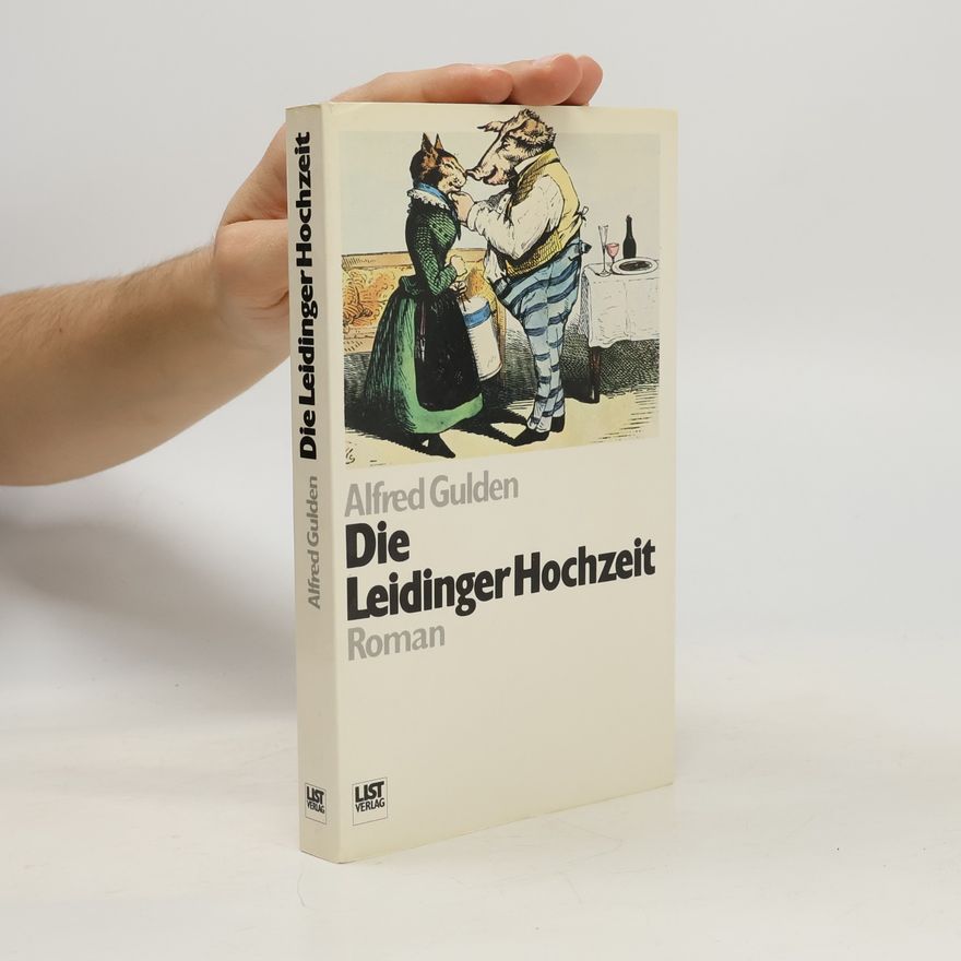 Alfred Gulden Die Leidinger Hochzeit