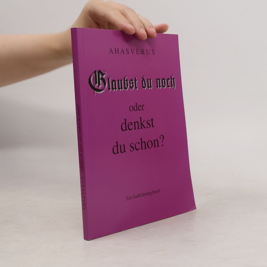 Autorenkollektiv Glaubst du noch oder denkst du schon?
