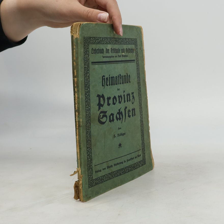 A. Rödiger  Heimatkunde der Provinz Sachsen