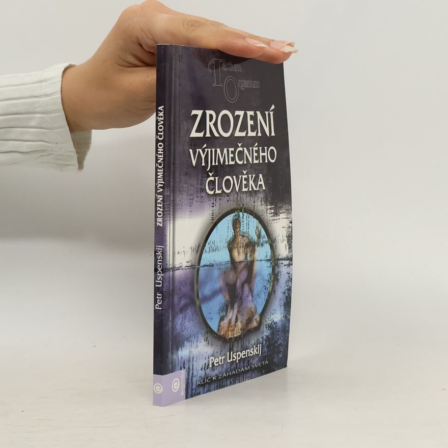 Petr Uspenskij Zrození výjimečného člověka