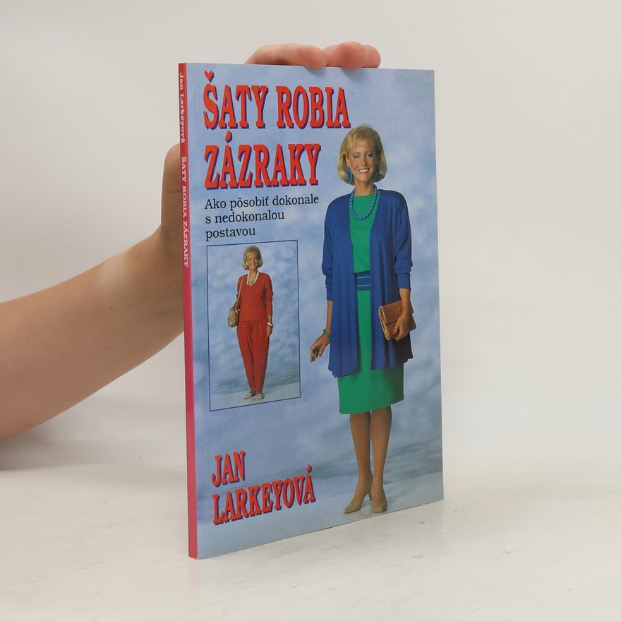 Jan Larkey Šaty robia zázraky