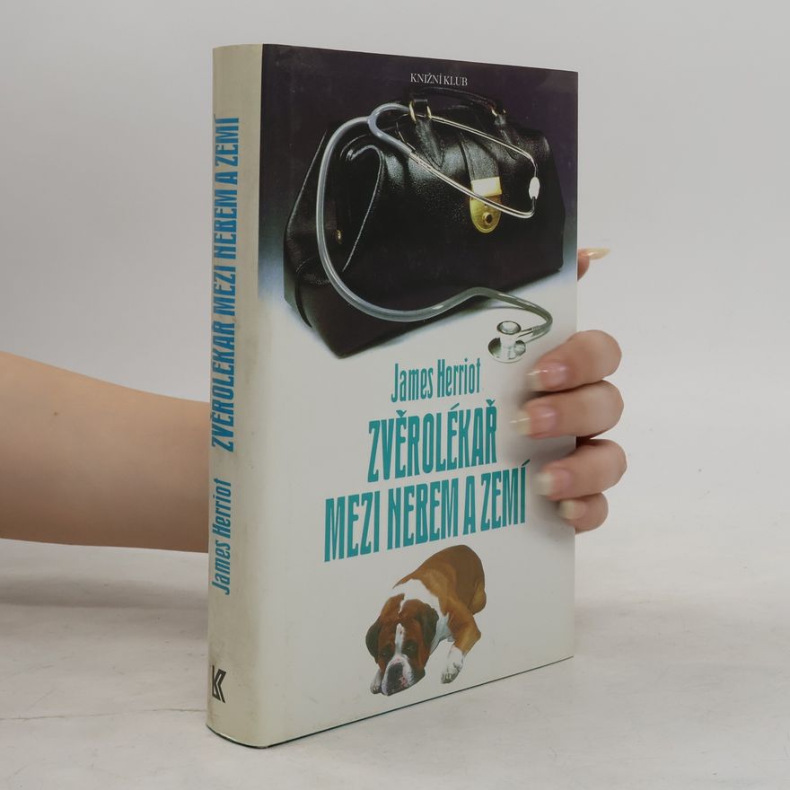 James Herriot Zvěrolékař mezi nebem a zemí