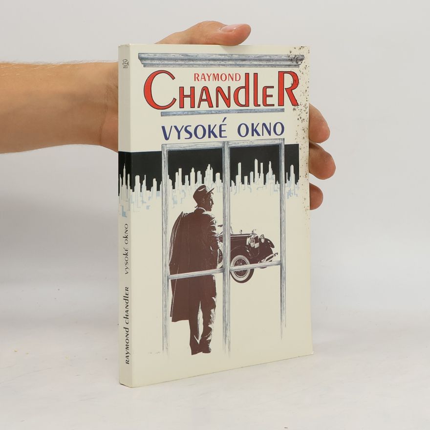 Raymond Chandler Vysoké okno