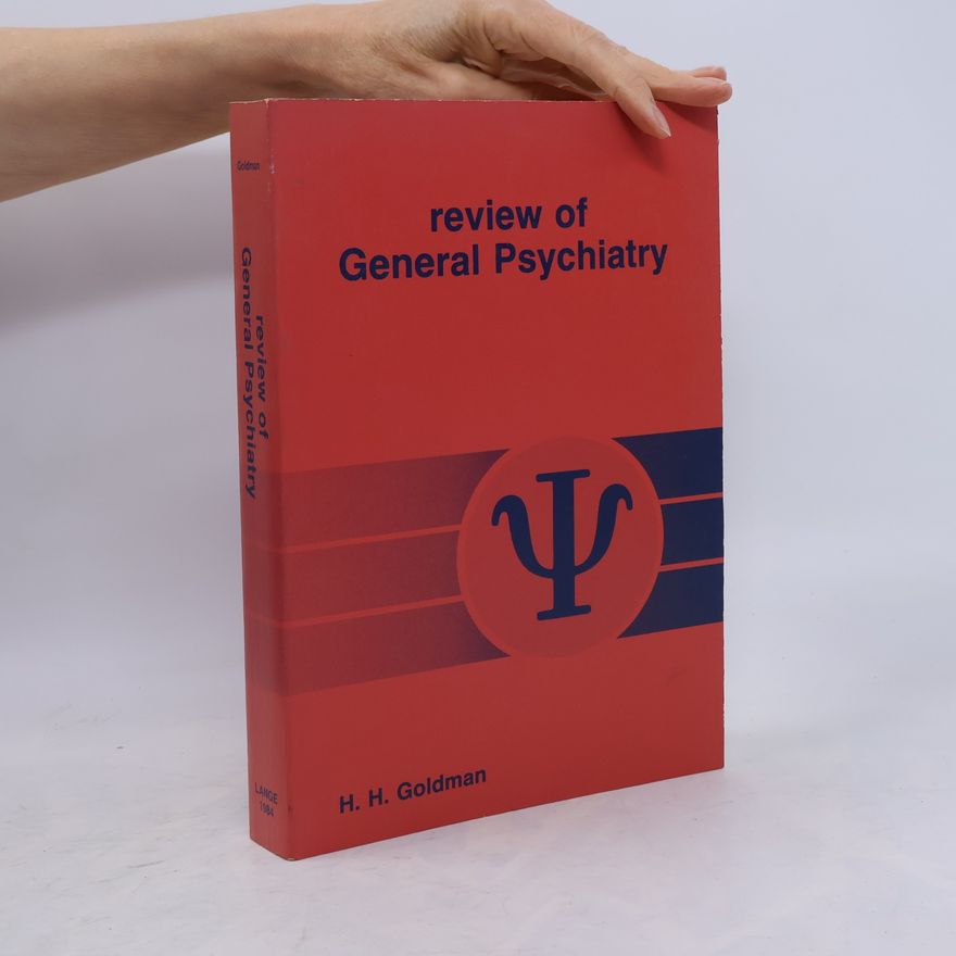 H. H. Goldman Review of General Psychiatry