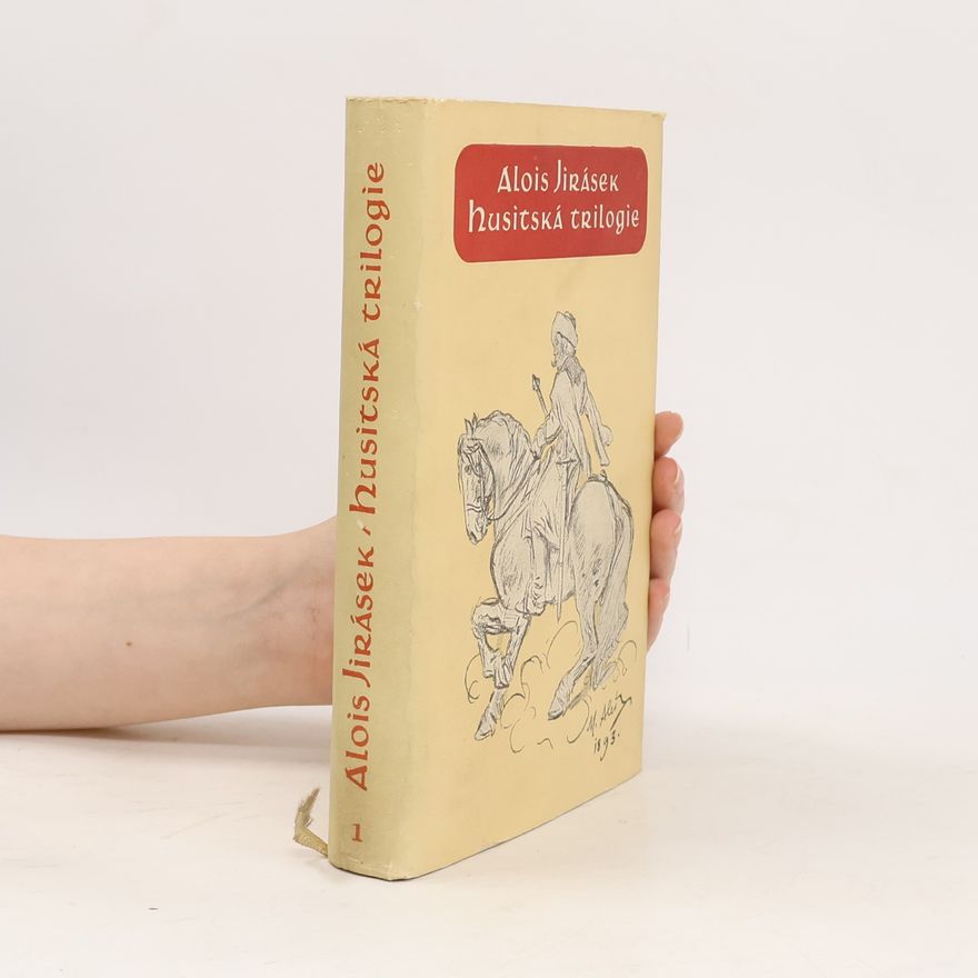 Alois Jirásek Husitská trilogie. Vybrané hry I.