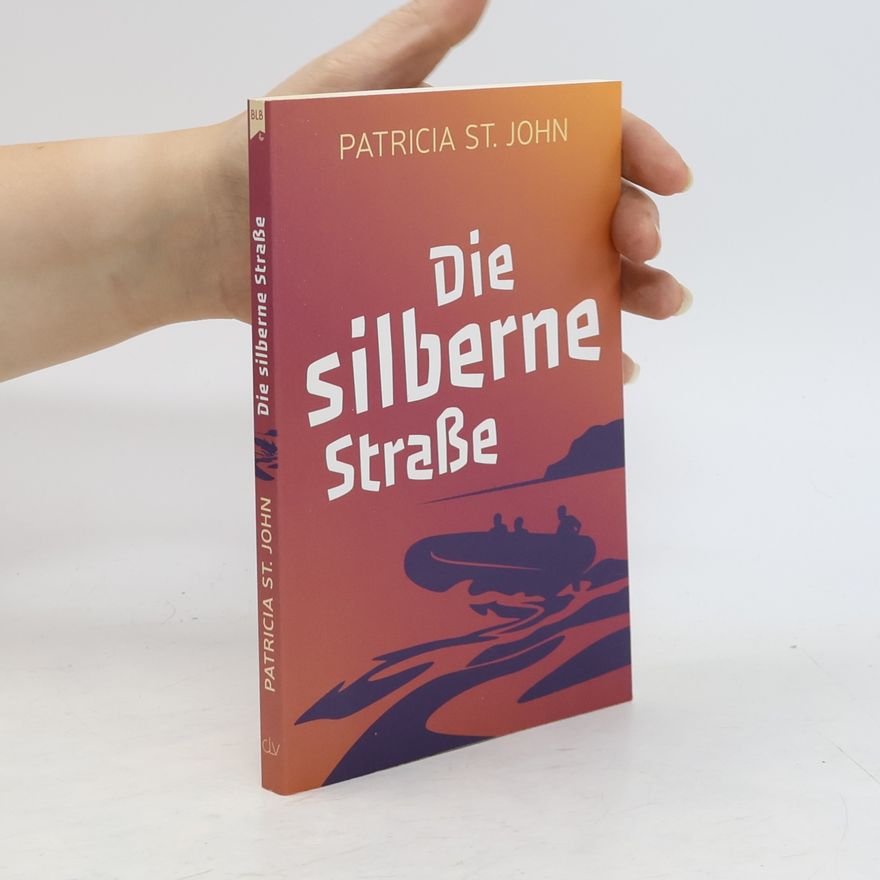 Patricia St. John Die silberne Straße