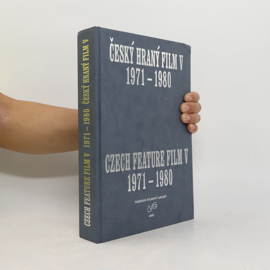 Kolektív autorov Český hraný film = Czech feature film V, 1971-1980