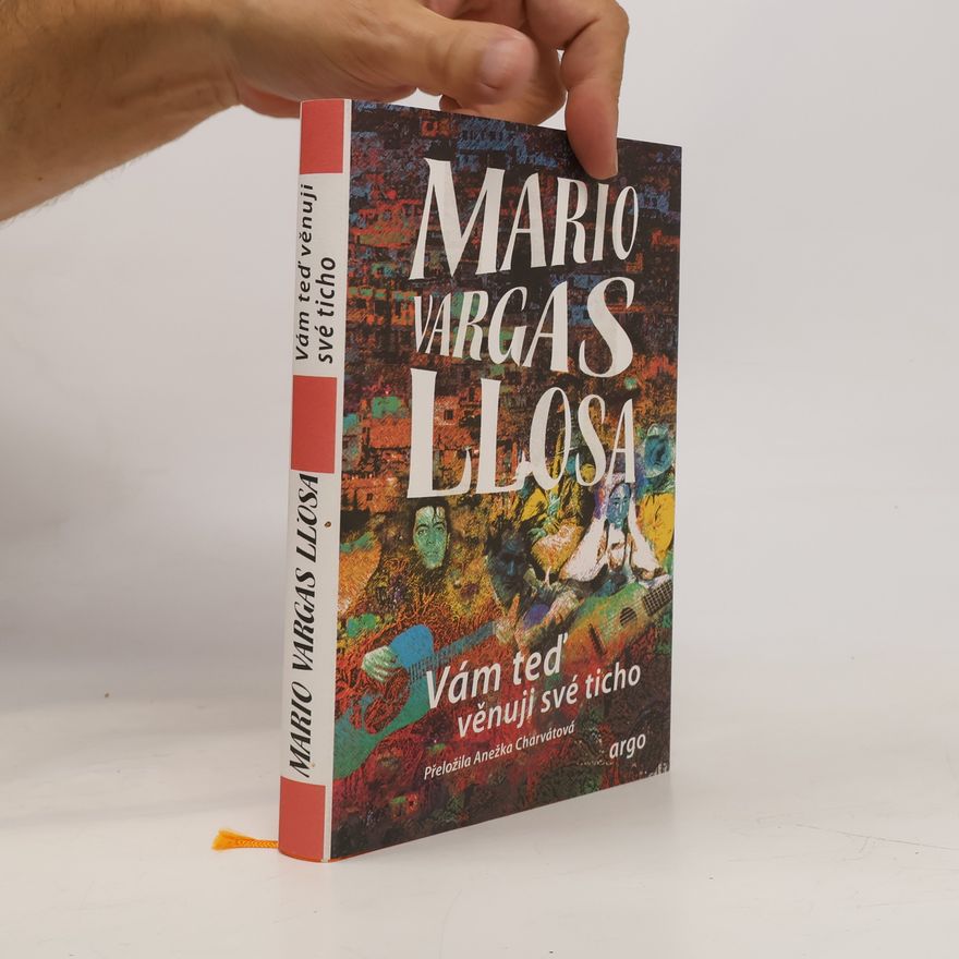 Mario Vargas Llosa Vám teď věnuji své ticho