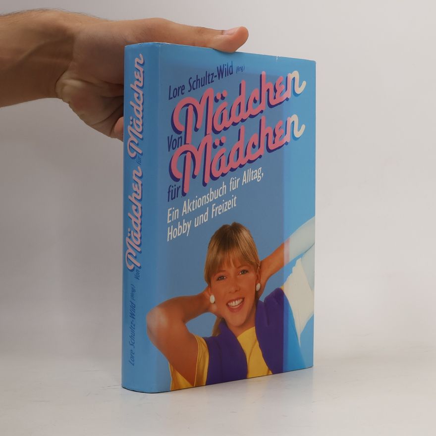 Lore Schultz-Wild Von Mädchen für Mädchen