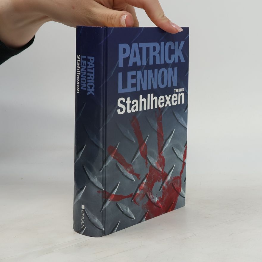 Patrick Lennon Stahlhexen