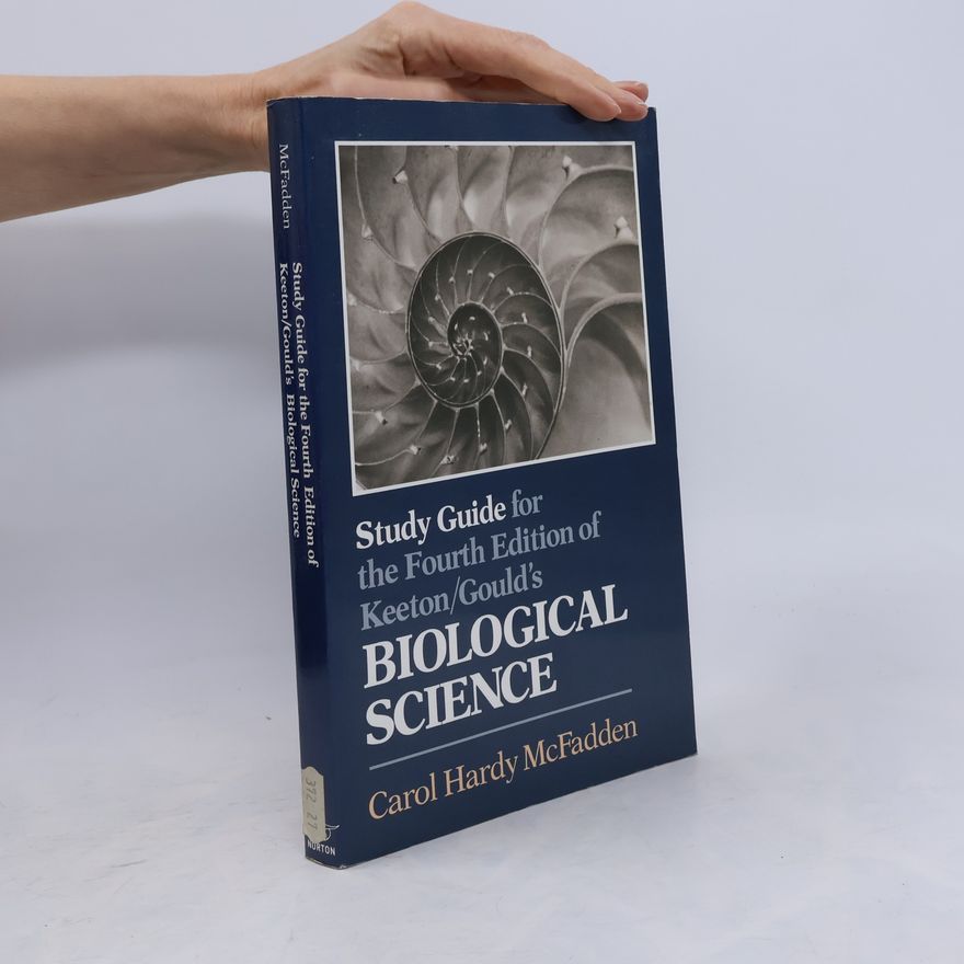 Carol Hardy McFadden Study Guide for the Fourth Edition of Keeton/Gould's Biological Science