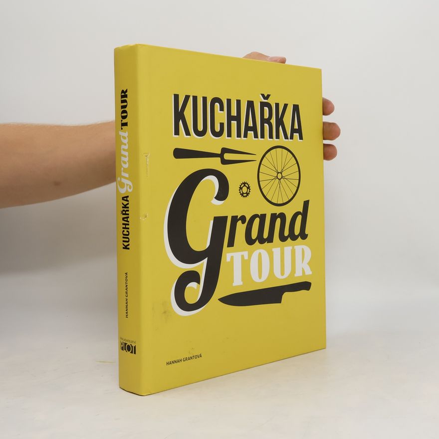 Hannah Grant Kuchařka Grand Tour