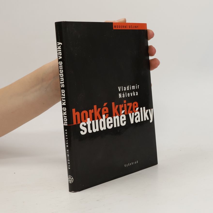 Vladimír Nálevka Horké krize studené války