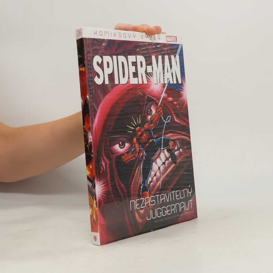 Rick Leonardi Spider-Man: Nezastavitelný Juggernaut. Komiksový výběr 26.