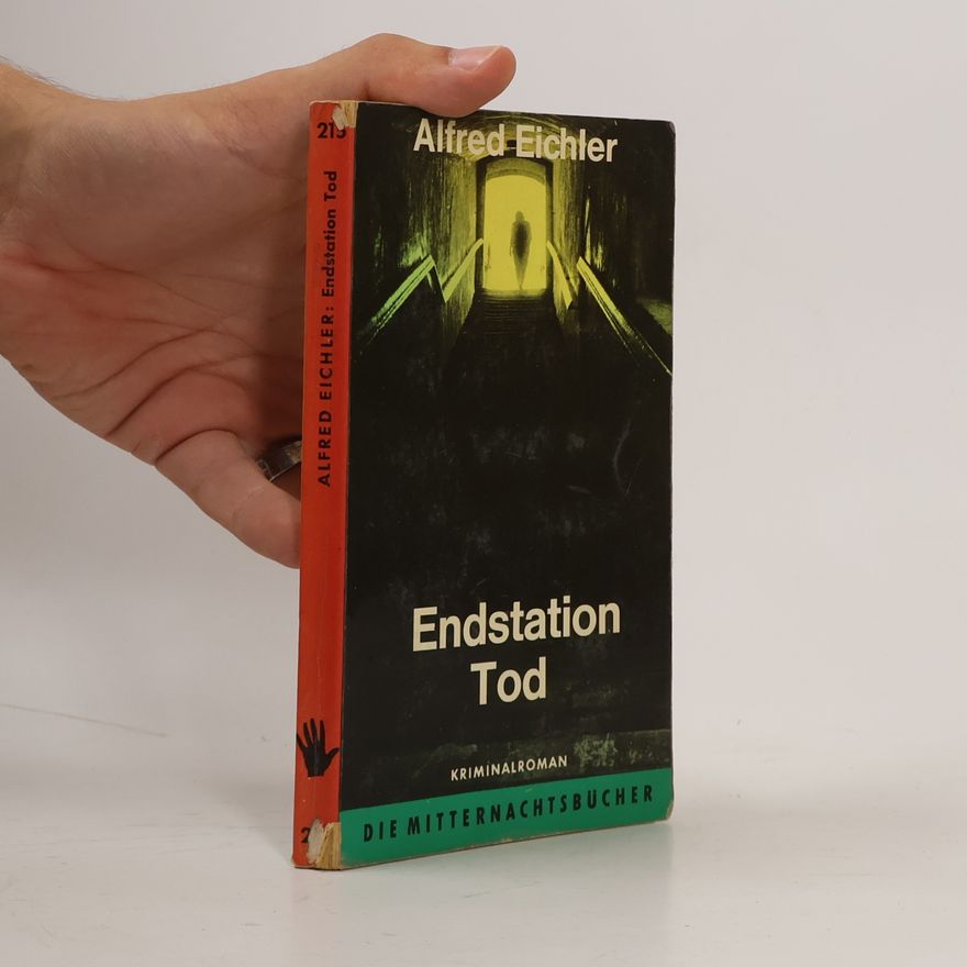 Alfred Eichler Endstation Tod