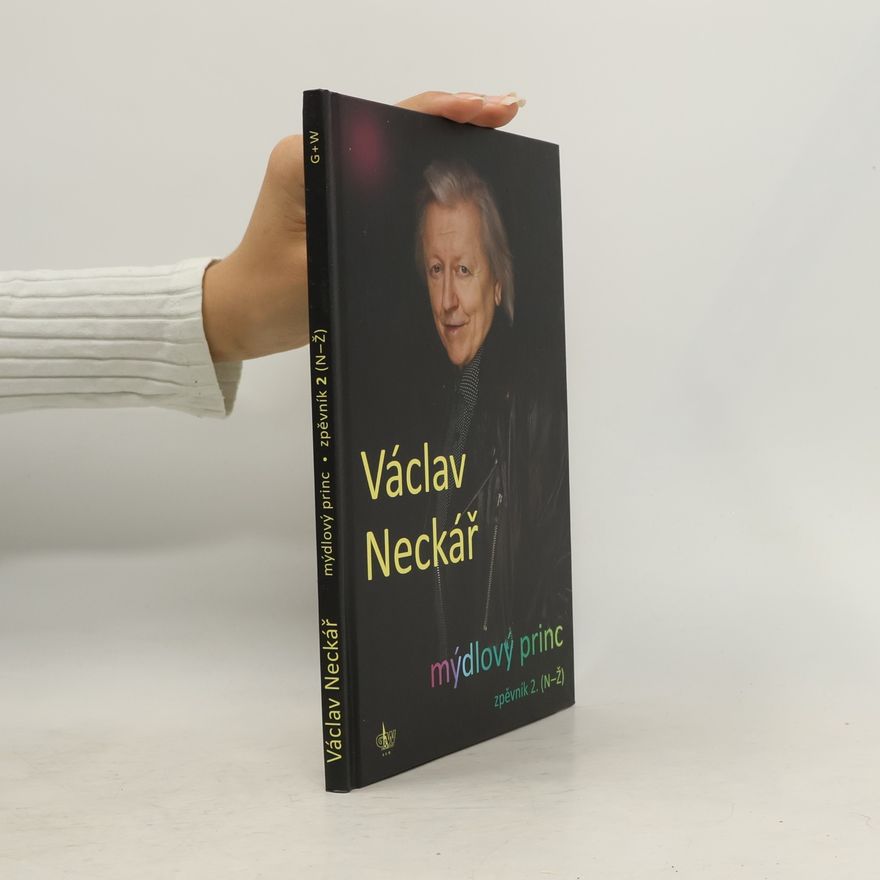 Václav Neckář Mýdlový princ: Zpěvník 2. (N-Ž)