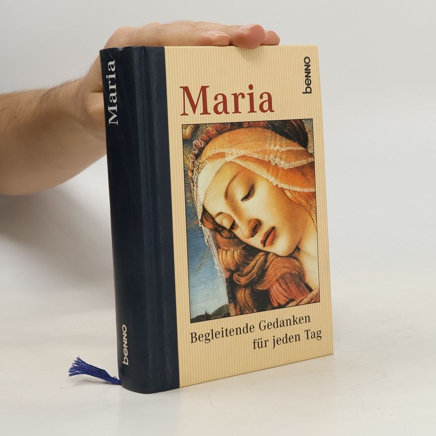 Ernst-Ulrich Kneitschel Maria. Begleitende Gedanken für jeden Tag