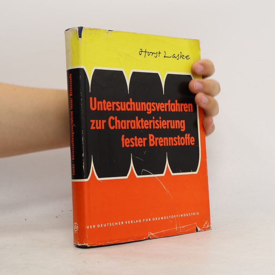 Horst Laske Untersuchungsverfahren zur Charakterisierung fester Brennstoffe