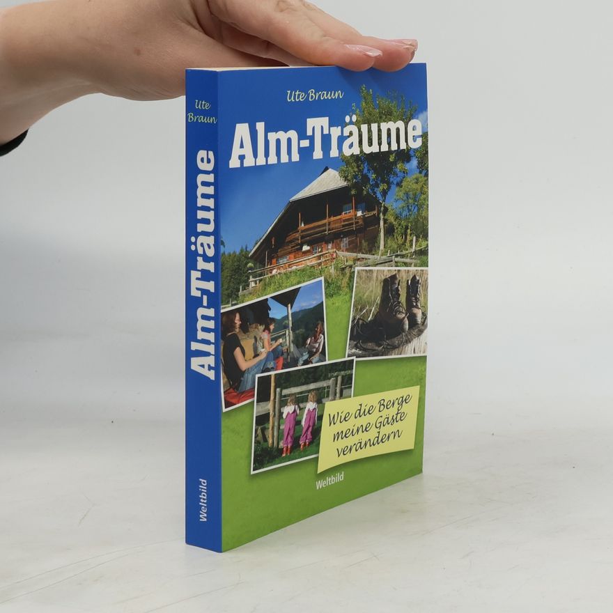 Ute Braun Alm-Träume