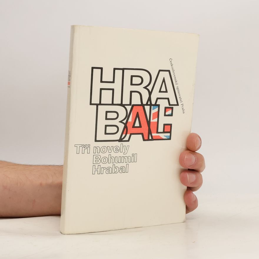 Bohumil Hrabal Tři novely