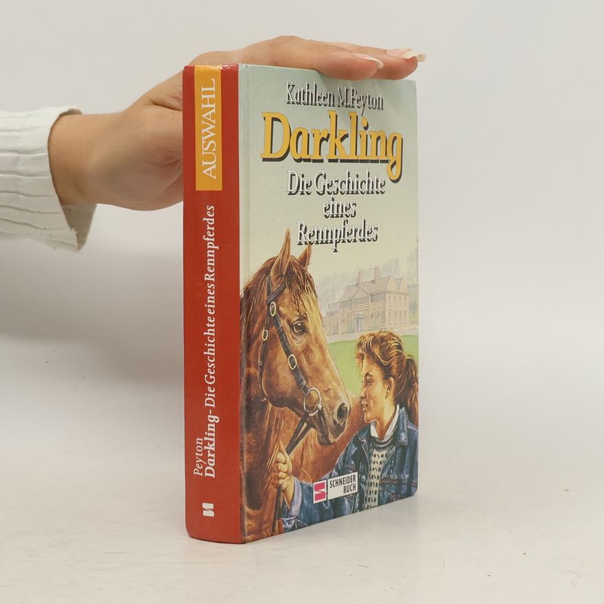 K.M. Peyton Darkling. Die Geschichte eines Rennpferdes