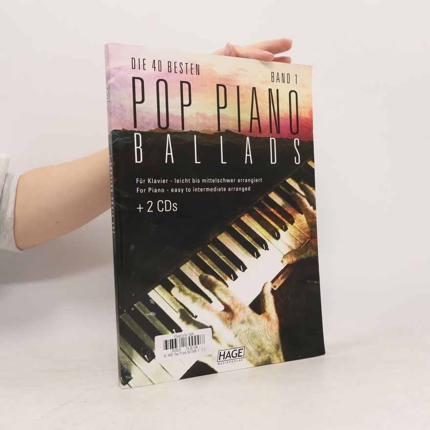 Helmut Hage Pop Piano Ballads. Die 40 Besten und Bekanntesten Pop Balladen Der Letzten Jahrzehnte