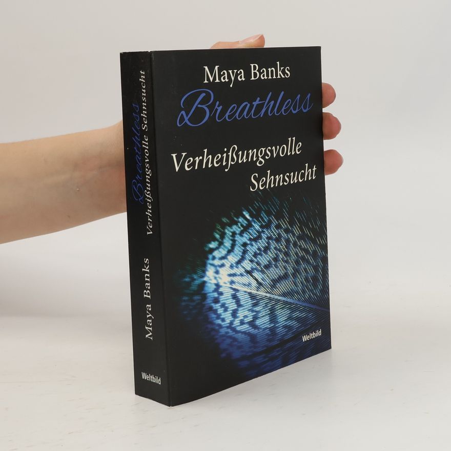 Maya Banks Breathless. Verheißungsvolle Sehnsucht
