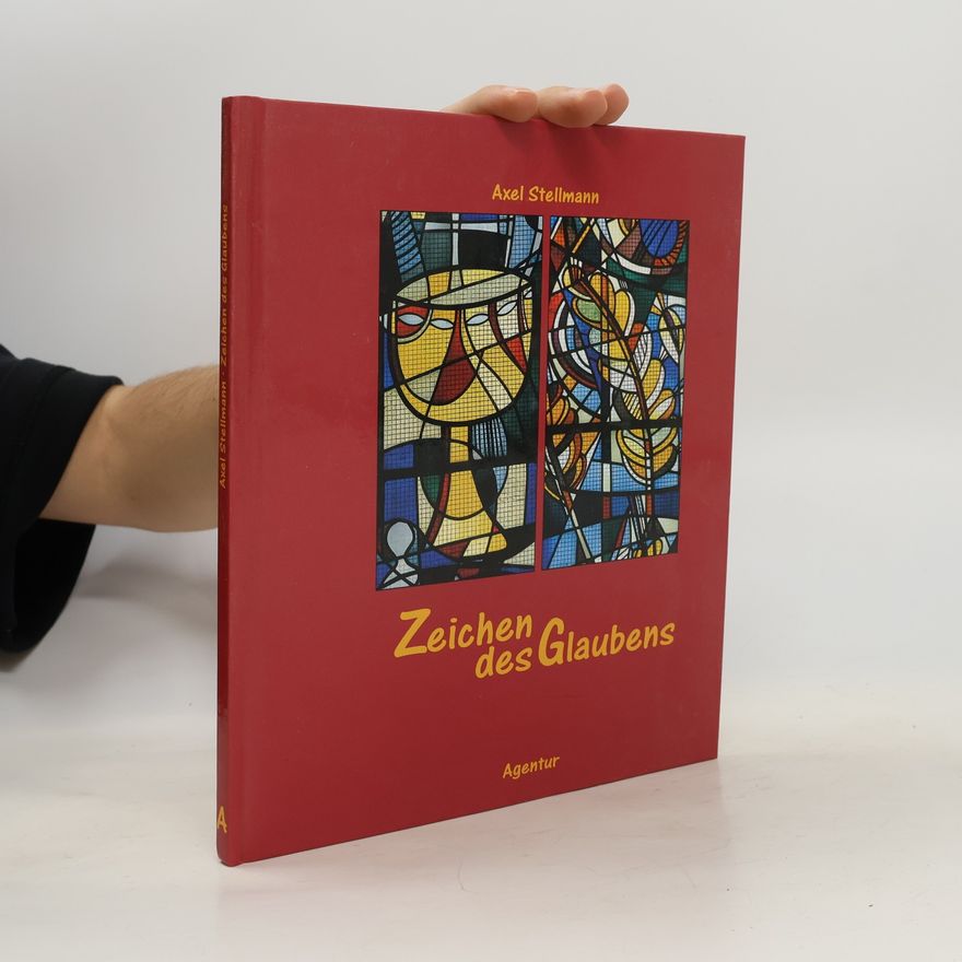 Axel Stellmann Zeichen des Glaubens.