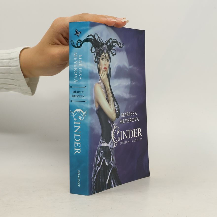 Marissa Meyer Měsíční kroniky - Cinder (1. díl série)