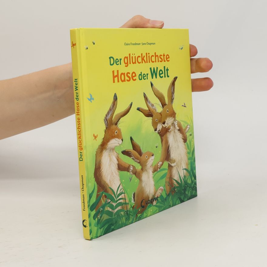 Claire Freedman Der glücklichste Hase der Welt