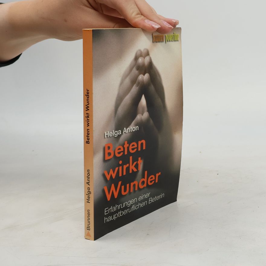 Helga Anton Beten wirkt Wunder