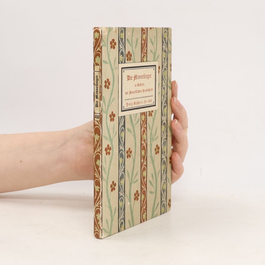 Naumann Hans Die Minnesinger in Bildern der Manessischen Handschrift