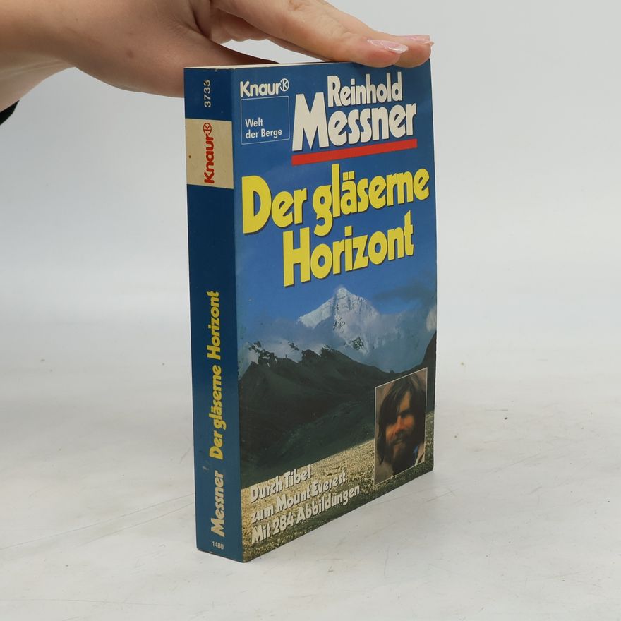 Reinhold Messner Der gläserne Horizont