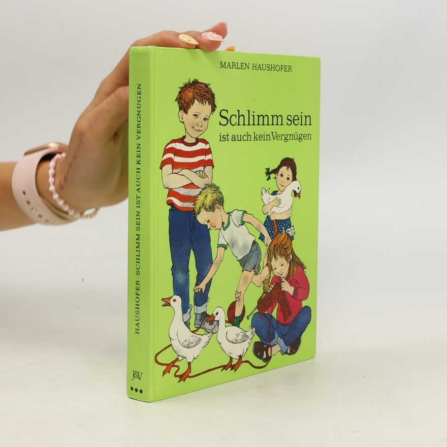 Marlen Haushofer Schlimm sein ist auch kein Vergnügen