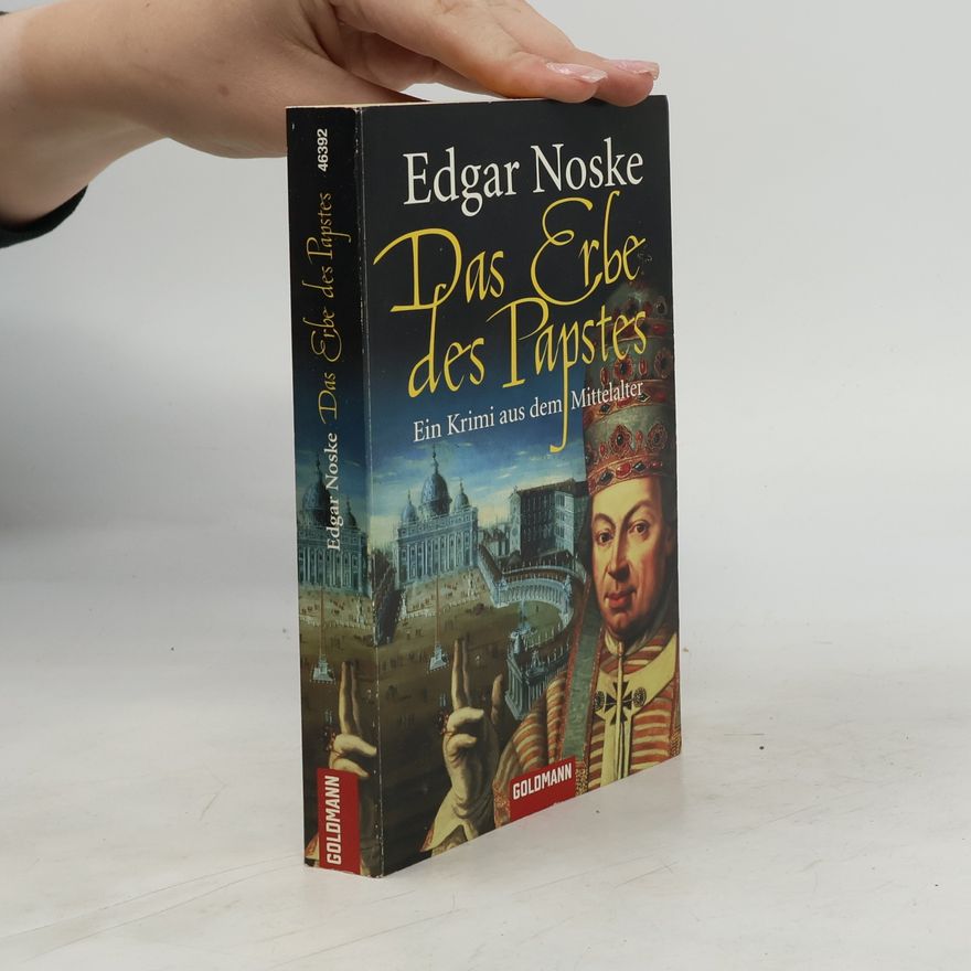 Edgar Noske Das Erbe des Papstes