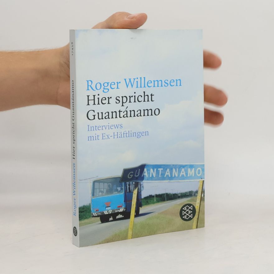 Roger Willemsen Hier spricht Guantánamo