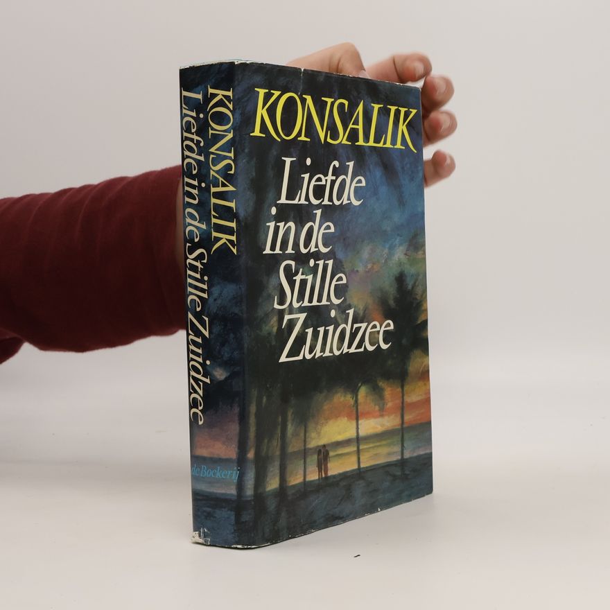 Heinz Günther Konsalik Liefde in de Stille Zuidzee