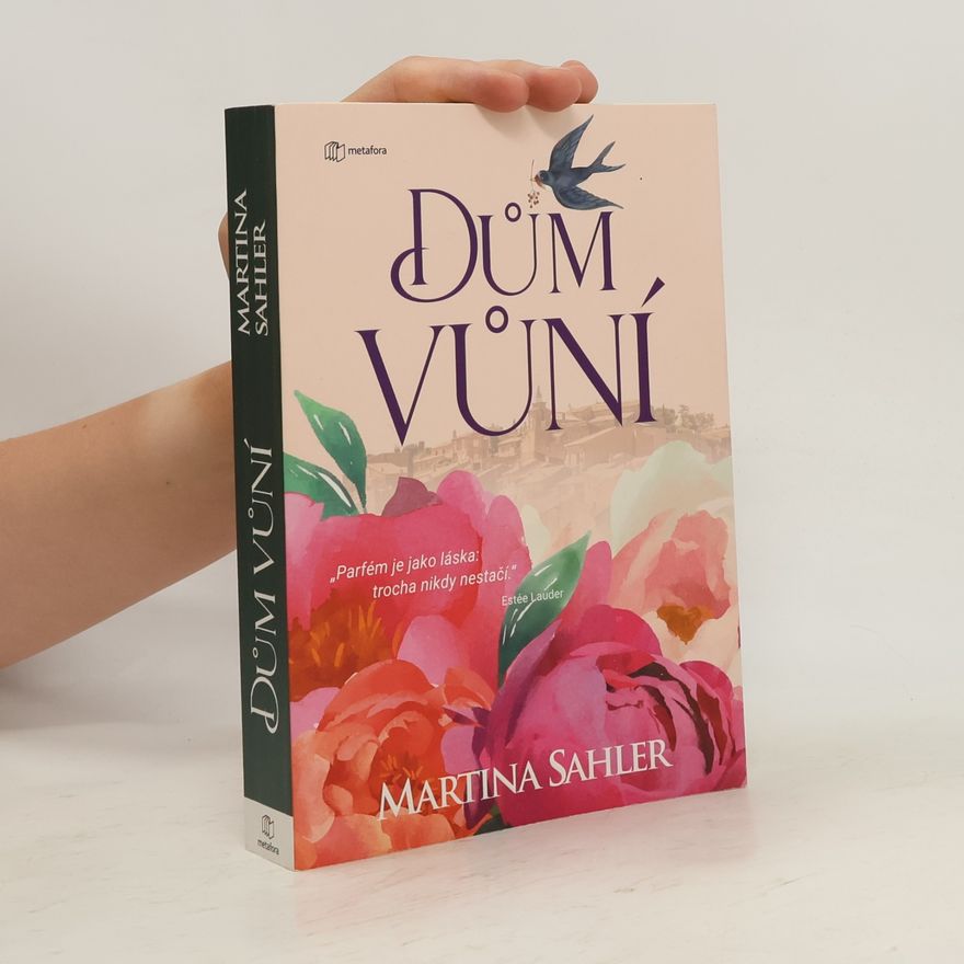 Martina Sahler Dům vůní