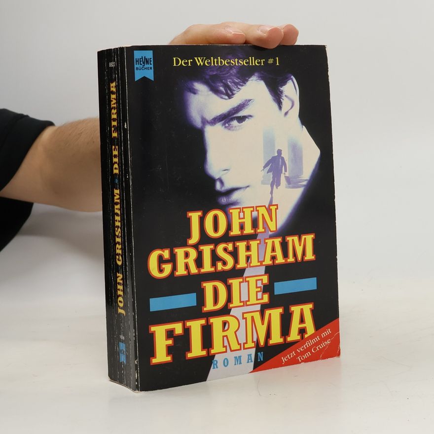 John Grisham Die Firma : Roman